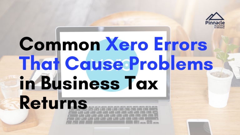 Common Xero Errors That Cause Problems in Business Tax Returns Pinnacle Accounting & Advisory