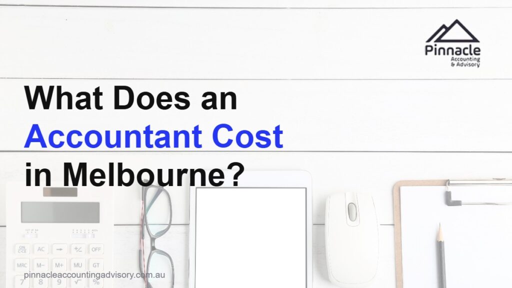 How Much Does an Accountant Cost in Melbourne? (2026) 4 accountant cost melbourne featured Pinnacle Accounting & Advisory