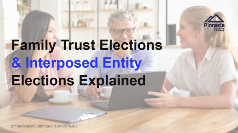 family trust elections featured 1 Pinnacle Accounting & Advisory