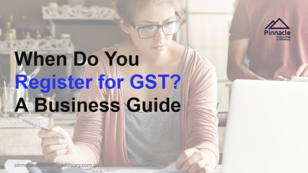 GST Registration in Australia: When and How to Register 8 gst registration featured Pinnacle Accounting & Advisory