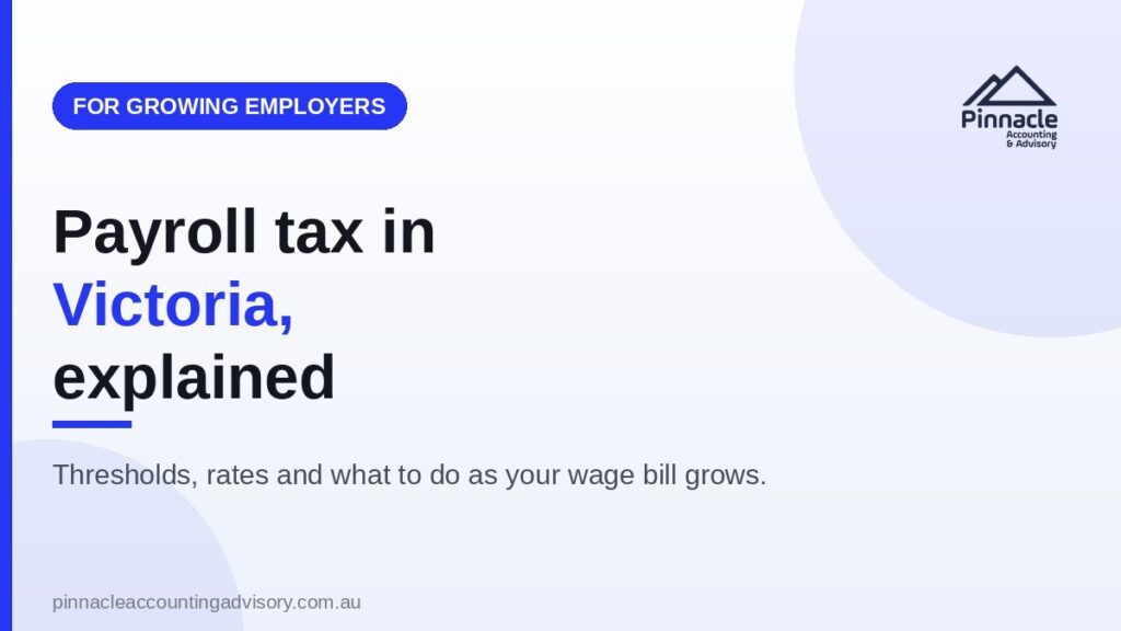 Payroll Tax in Victoria Explained: Thresholds, Rates and What Growing Businesses Must Know 10 payroll tax vic featured Pinnacle Accounting & Advisory