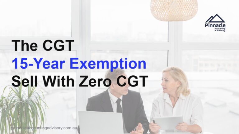 cgt 15 year exemption featured v2 Pinnacle Accounting & Advisory