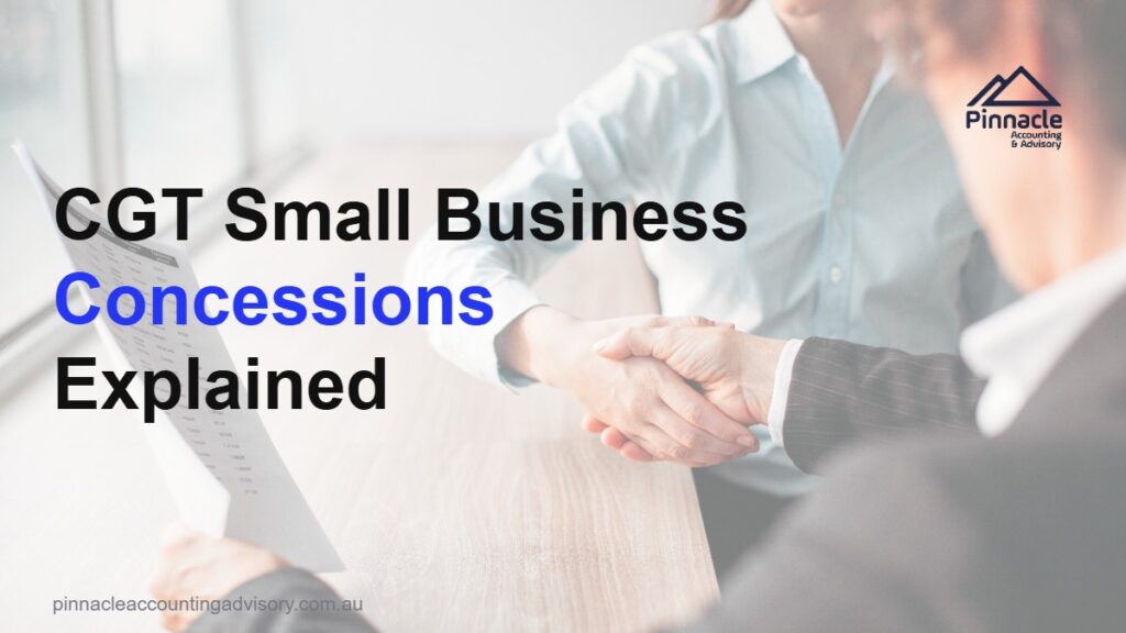 cgt small business concessions featured v2 Pinnacle Accounting & Advisory