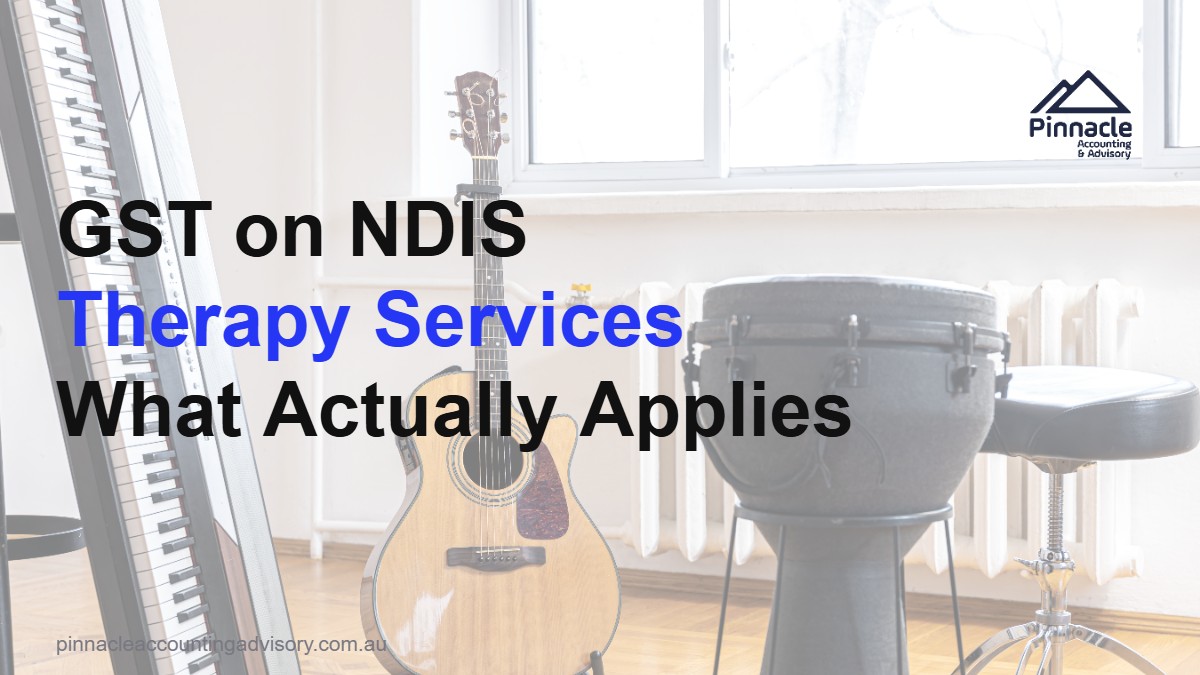 gst on ndis therapy services featured Pinnacle Accounting & Advisory
