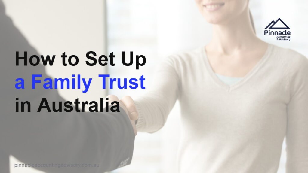 how to set up a family trust australia featured v2 1 Pinnacle Accounting & Advisory