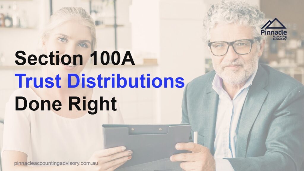 Section 100A and Trust Reimbursement Agreements Explained 8 section 100a feat Pinnacle Accounting & Advisory