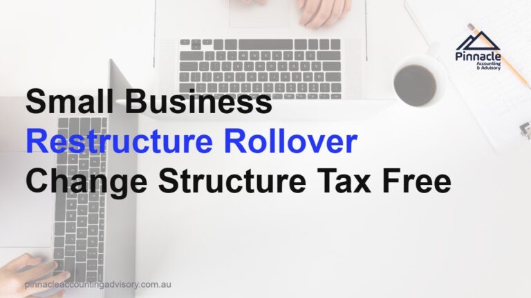 small business restructure rollover featured v2 Pinnacle Accounting & Advisory