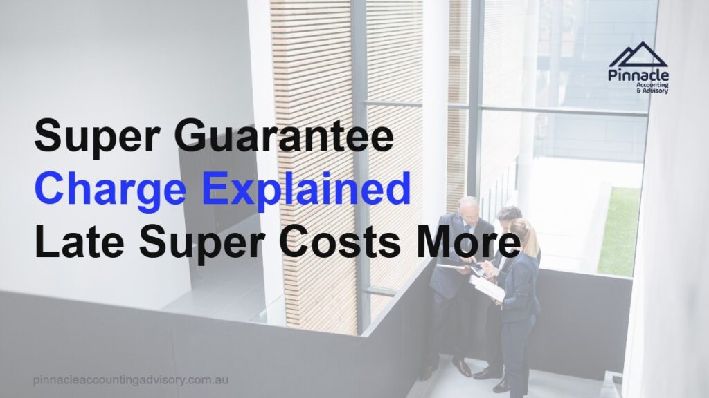 super guarantee charge explained featured v2 Pinnacle Accounting & Advisory