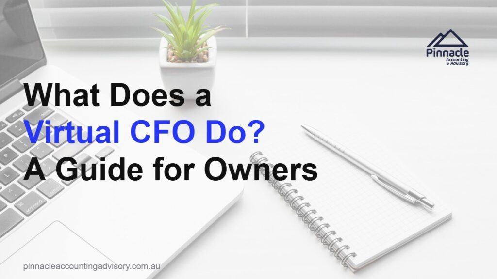 What Does a Virtual CFO Do? (And Does Your Business Need One?) 9 what does a virtual cfo do featured v2 Pinnacle Accounting & Advisory
